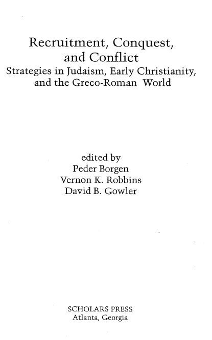 Recruitment, Conquest, and Conflict : Strategies in Judaism, Early Christianity, and the Greeo-Roman World
