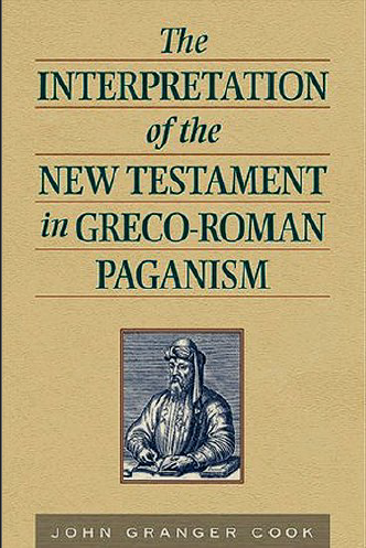 The Interpretation of the New Testament in Greco-Roman Paganism