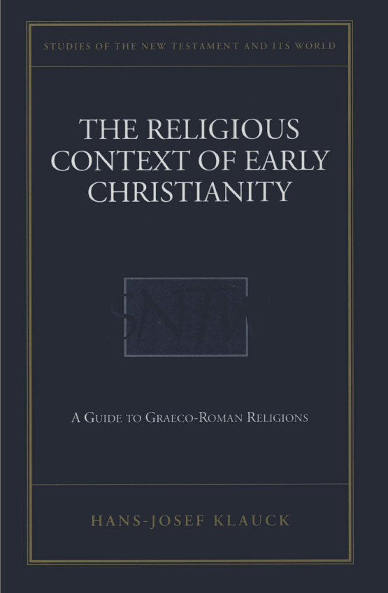 The Religious Context of Early Christianity : A Guide to Greco-Roman Religions