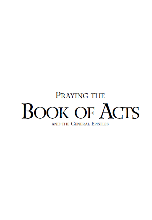 Praying the Book of Acts and the General Epistles