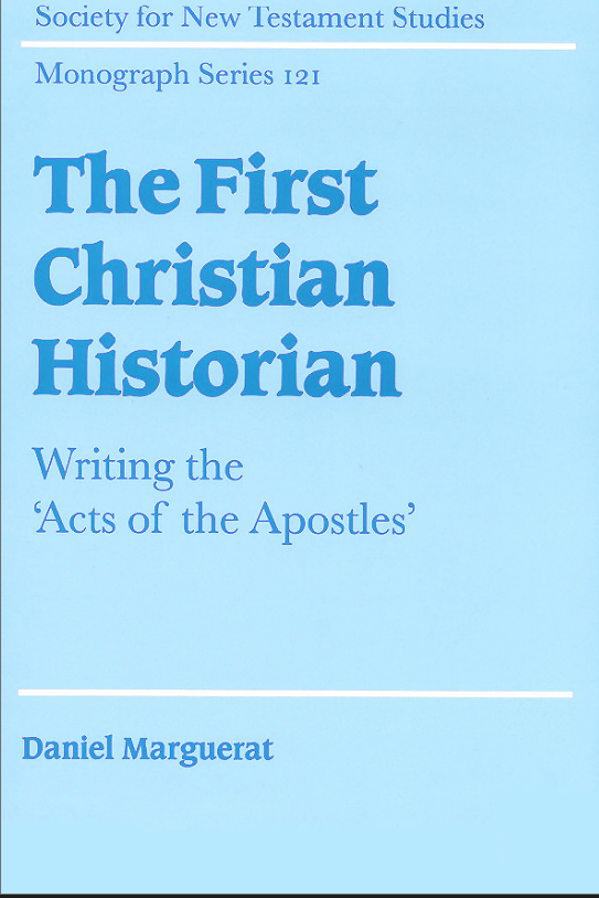 The First Christian Historian : Writing the ‘Acts of the Apostles’