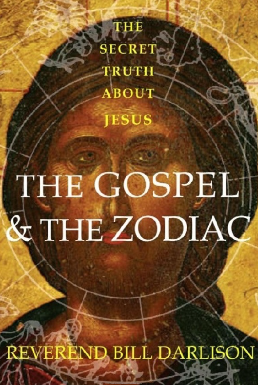 The Secret Truth About Jesus : The Gospel & The Zodiac