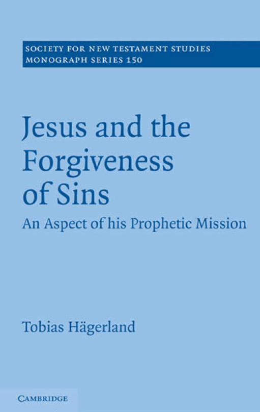 Jesus and the Forgiveness of Sins : An Aspect of His Prophetic Mission