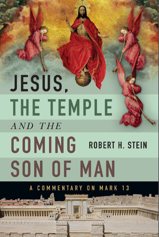 Jesus the Temple and the Coming Son of Man : A Commentary on Mark 13