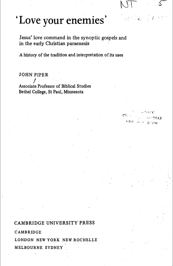 Love Your Enemies : Jesus Love Command in the Synoptic Gospels and in the Early Christian Paraenesis
