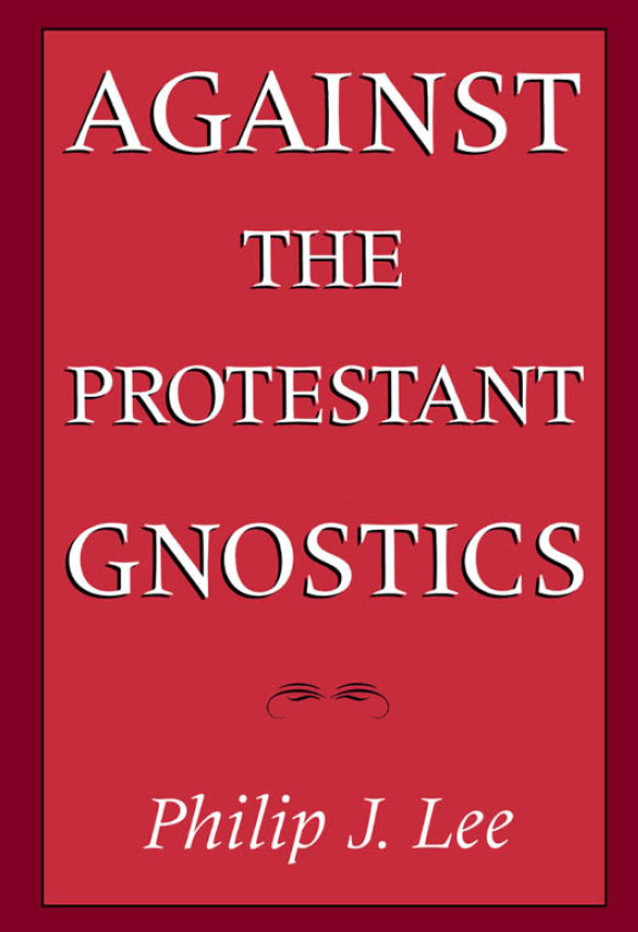 Agaist the Protestant Gnostics