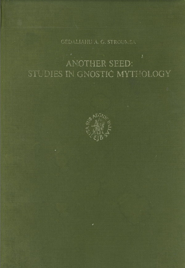 Another Seed: Studies in Gnostic Mythology