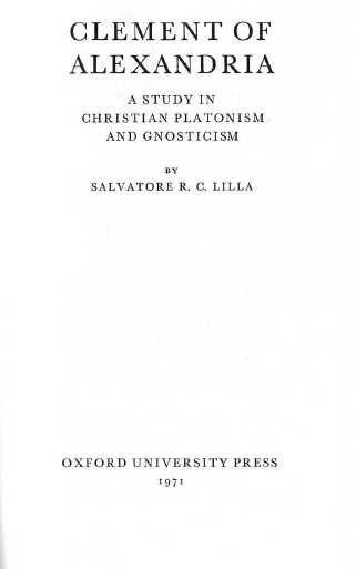 Clement of Alexandria : A Study in Christian Platonism and Gnosticism