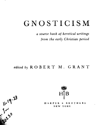 Gnosticism : A Source Book of Heretical Writings from the Early Christian Period