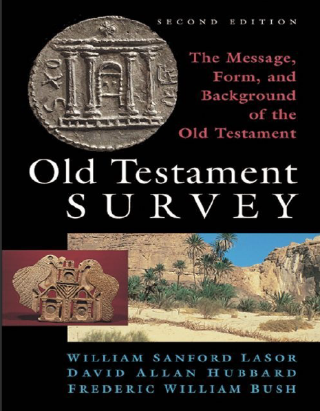 Old Testament Survey : The Message, Form & Background of the Old Testament (Second Edition)